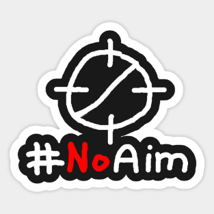 #NoAim Sticker